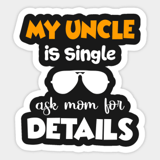 Single Uncle Shirt Gift from Nephew Niece T Shirt Sticker